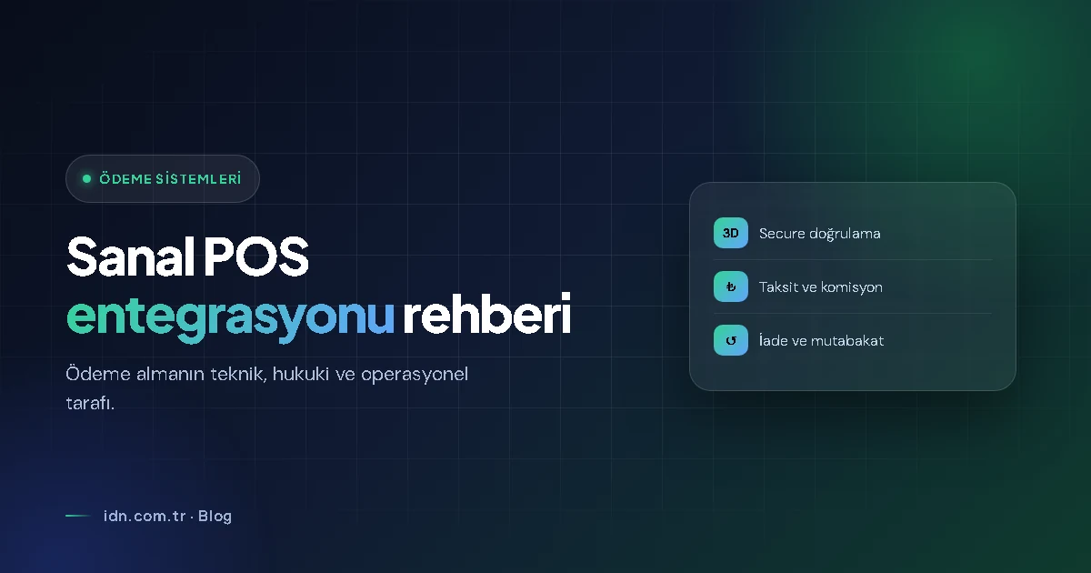 Sanal POS ve Ödeme Sistemi Entegrasyonu Rehberi